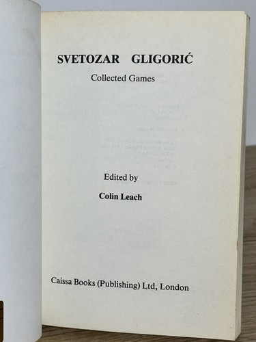 Svetozar Gligoric Collected Games by Colin Leach (Paperback 1988) - Picture 10 of 11