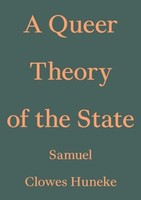 Samuel Clowes Huneke - A Queer Theory Of The State - Paperback - G245Z