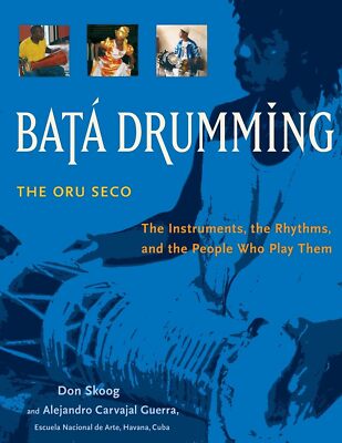 Bata Drumming The Instruments the Rhythms and the People Who Play Them