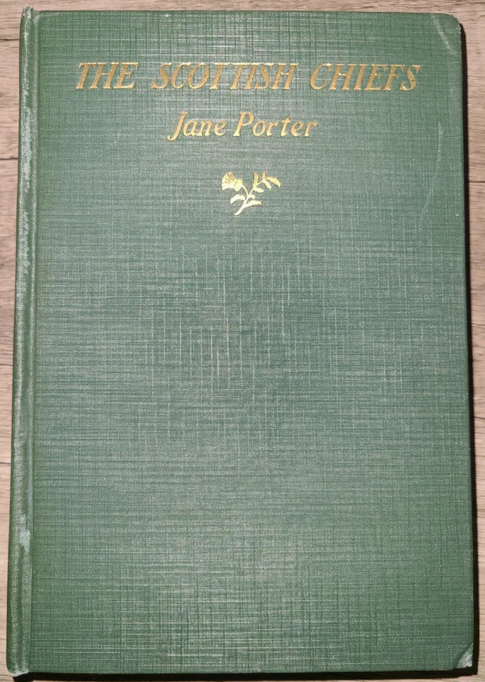 Vtg HC book, The Scottish Chiefs by Jane Porter, 1840 (illustrated edition)