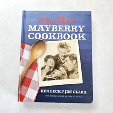Aunt Bee's Mayberry Cookbook: Recipes and Memories Andy Griffith