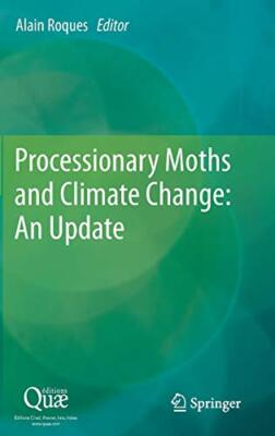 Processionary Moths and Climate Change: An Update, Roques 9789401793391 New-,