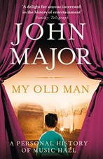 Image of My Old Man A Personal History of Music Hall the New the New the New the New the