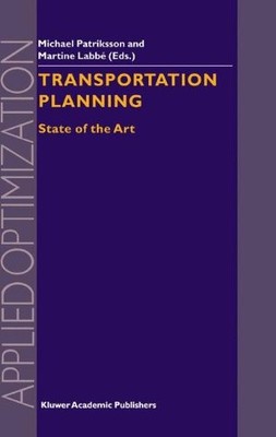 TRANSPORTATION PLANNING: STATE OF THE ART (APPLIED By Michael Patriksson NEW