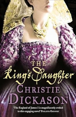The Kings Daughter, Dickason, Christie, Used; Good Book