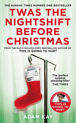 Twas The Nightshift Before Christmas | Adam Kay | Englisch | Taschenbuch | 2022