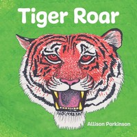 Tiger Roar | Allison Parkinson | Taschenbuch | Zarif the Tiger trilogy | 2023