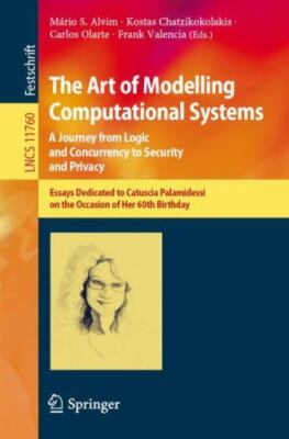 Art of Modelling Computational Systems - a Journey from Logic and Concurrency...