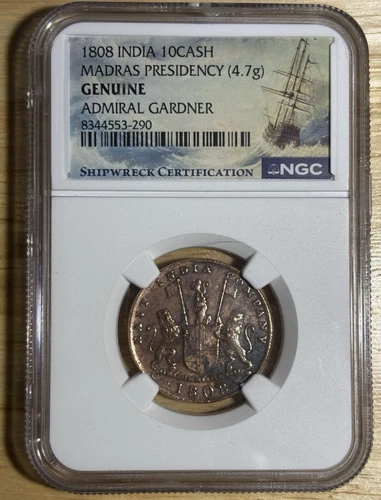 ADMIRAL GARDNER SHIPWRECK 1808 India 10 Cash Madras Presidency SEA SALVAGED, NGC