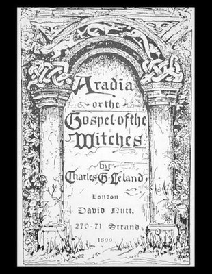 Aradia, or the Gospel of the Witches by Charles Leland (English) Paperback Book