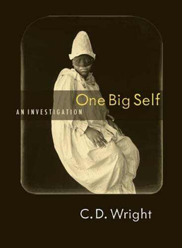 One Big Self by C D Wright: Used
