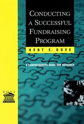 Conducting a Successful Fundraising Program : A Comprehensive Gui