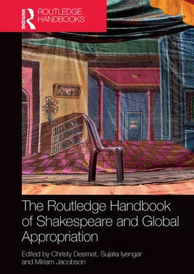 Christy Desmet (u. a.) | The Routledge Handbook of Shakespeare and Global...