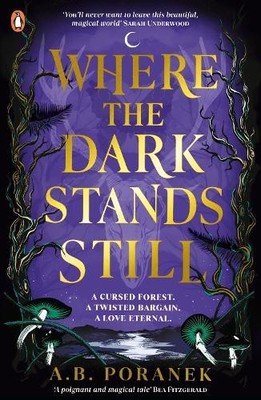 Where the Dark Stands Still: A sweepi..., Poranek, A.B.