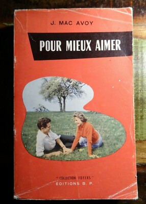 Pour Mieux Amer | J. Mac Avoy | Collection ''Foyers'' Editions B.P. | 1961