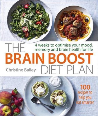 Brain Boost Diet Plan: 4 weeks to optimise your mood, memory and brain health fo