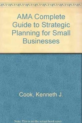 Ama Complete Guide to Strategic - Hardcover, by Cook Kenneth J. - Very Good b