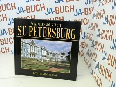 Faszinierende Städte - St. Petersburg Veggi, Giulio und Fabio Bourbon: