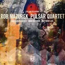 CD Rob Mazurek Pulsar Quartet Stellar Pulsations DIGIPAK Delmark
