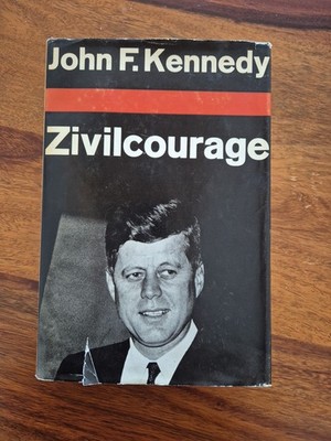 John F. Kennedy - Zivilcourage - Buch