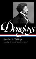 Frederick Douglass | Frederick Douglass: Speeches & Writings (Loa 358) | Buch