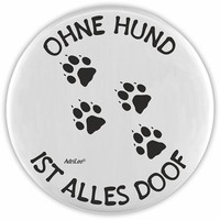Adrileo FlaschenöFfner - Ohne Hund Ist Alles Doof - Hund Geschenkidee