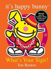 It's Happy Bunny: What's Your Sign? - Hardcover By Benton, Jim - GOOD