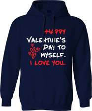 Feliz día de San Valentín a mí mismo te amo sudadera con capucha amor propio regalo divertido