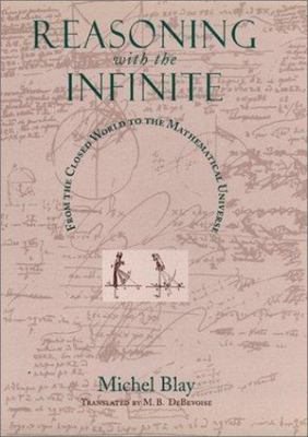 Reasoning with the Infinite   From the Closed World to the Mathematical Universe