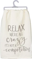 Primitives by Kathy Towel Relax We're All Crazy It's Not A Competition 453191