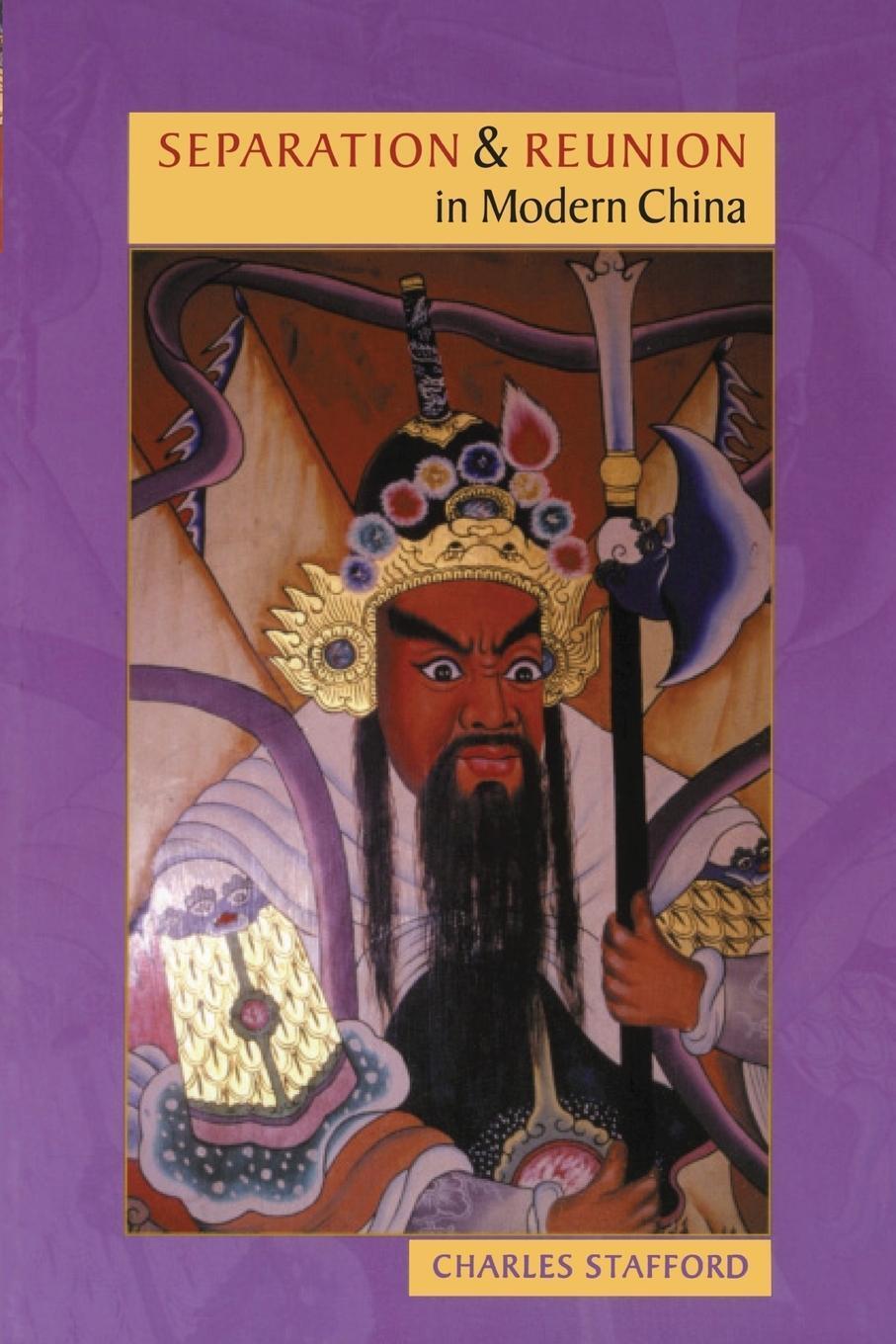 Charles Stafford | Separation And Reunion In Modern China |