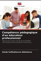 Ozoda Safibullaevna Abdullaeva | CompéTence PéDagogique D'un éDucateur...