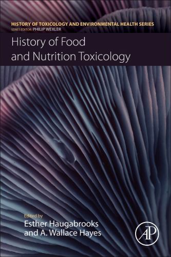 History of Toxicology and Environmental Health Ser.: History of Food and ...