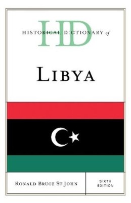 Ronald Bruce St John Historical Dictionary of Libya (Gebundene Ausgabe)