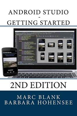 Android Studio - Getting Started: 2nd Edition By Marc Blanc, Bar