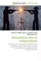 Mozambican War Of Independence Frederic P. Miller (U. A.) Taschenbuch Englisch