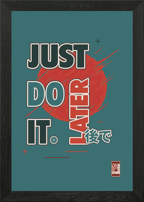 Just Do It Later Framed Wall Art Poster Canvas Print Picture
