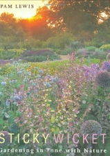 Sticky Wicket: Gardening in Tune with Nature by Pam Lewis Paperback Book The