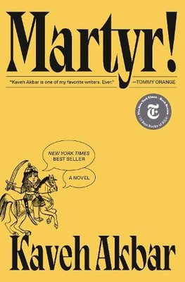 Kaveh Akbar Martyr! (Hardback)