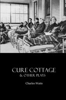 Cure Cottage Charles Watts Taschenbuch Kartoniert / Broschiert Englisch 2018