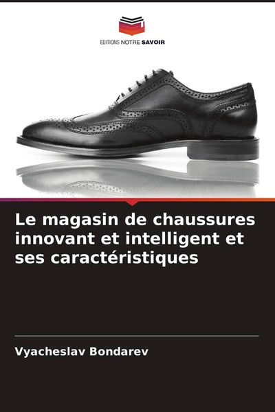 Vyacheslav Bondarev | Le Magasin De Chaussures Innovant Et Intelligent Et Ses...-image