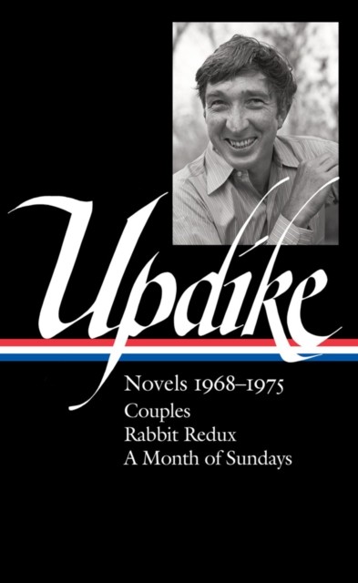 John Updike: Novels 1968-1975 (LOA #326) by John Updike (Hardback Book)