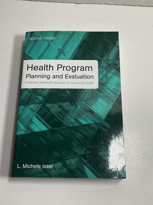 Health Program Planning and Evaluation : A Practical, Systematic Approach for Co