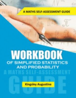 Workbook of Simplified Statistics and Probability: A Maths Self-Assessment Gu...