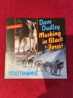 Dave Dudley - Mushing in Black Forest / Keep on Mushing- 7'' Vinyl Todtmoos