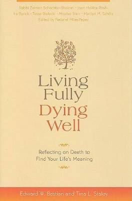 Living Fully, Dying Well: Reflecting on Death to Find Your Li - VERY GOOD