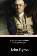 John Byron Byron's Narrative of the Loss of the Wager (Paperback)