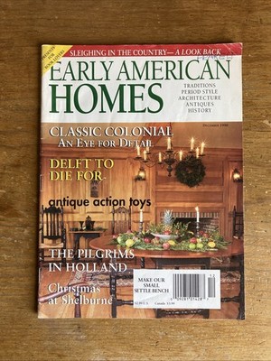 Early  American Homes Magazine December 1998, Christmas Shelburne Museum, Delft