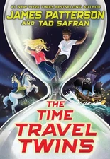 Time Travel Twins, Paperback by Patterson, James; Safran, Tad, Brand New, Fre...