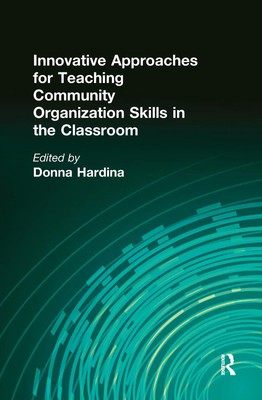 Donna Hardina | Innovative Approaches for Teaching Community Organization...